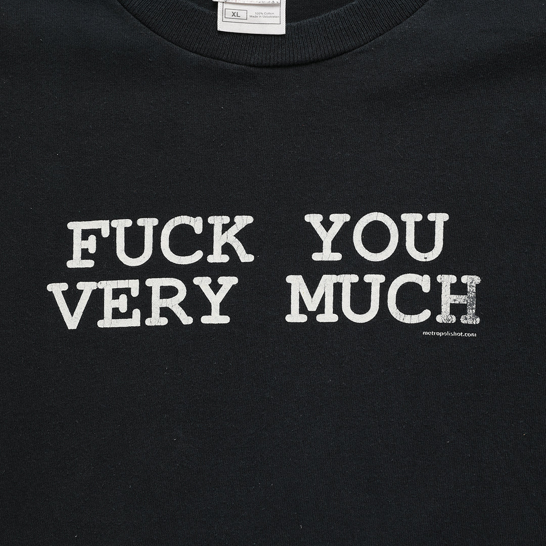 00s  Fuck you very much t shirt