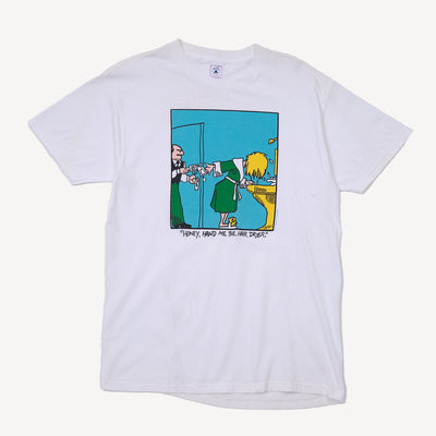 90s "Hand me the hair dryer" t shirt